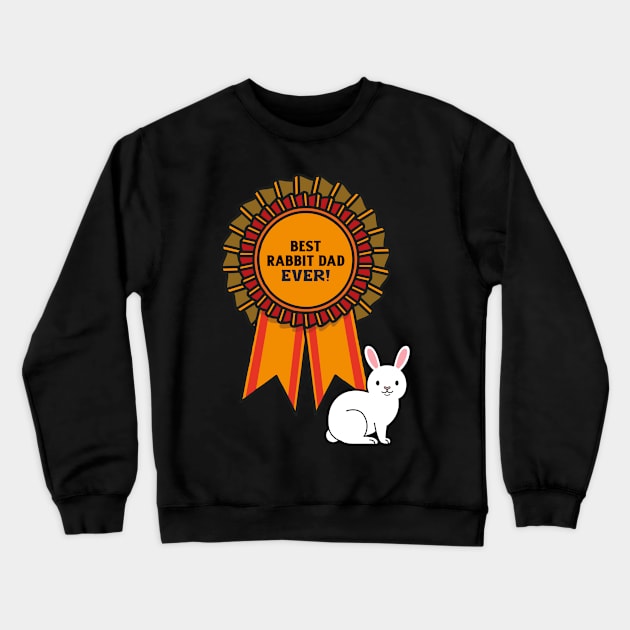 Best Rabbit Dad Ever Crewneck Sweatshirt by Small Furry Friends